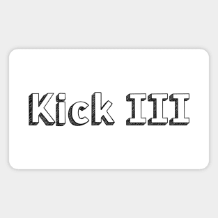 Kick iii // Typography Design Magnet